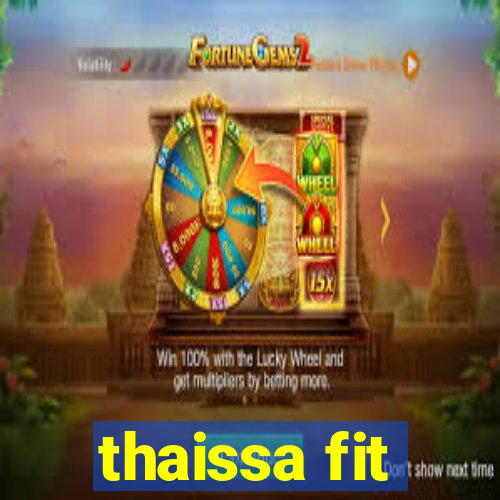 thaissa fit